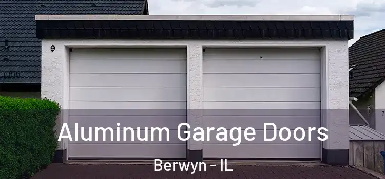  Aluminum Garage Doors Berwyn - IL