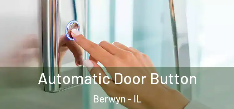Automatic Door Button Berwyn - IL
