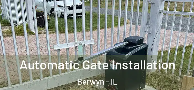 Automatic Gate Installation Berwyn - IL