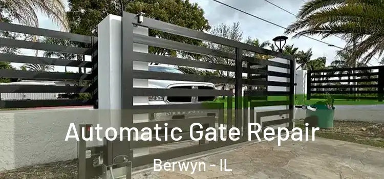 Automatic Gate Repair Berwyn - IL