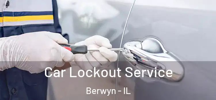 Car Lockout Service Berwyn - IL