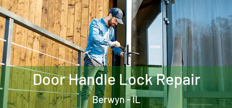 Door Handle Lock Repair Berwyn - IL