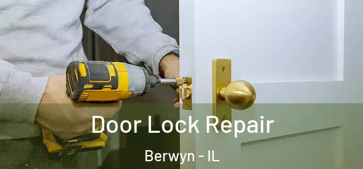 Door Lock Repair Berwyn - IL