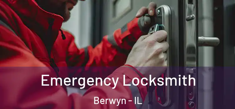 Emergency Locksmith Berwyn - IL