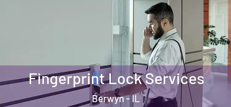 Fingerprint Lock Services Berwyn - IL