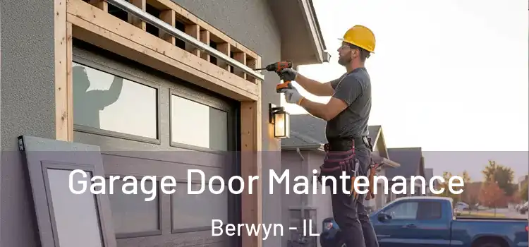 Garage Door Maintenance Berwyn - IL