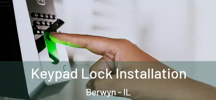 Keypad Lock Installation Berwyn - IL