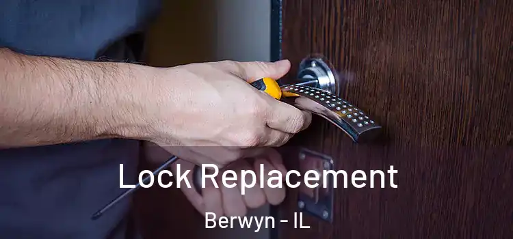 Lock Replacement Berwyn - IL