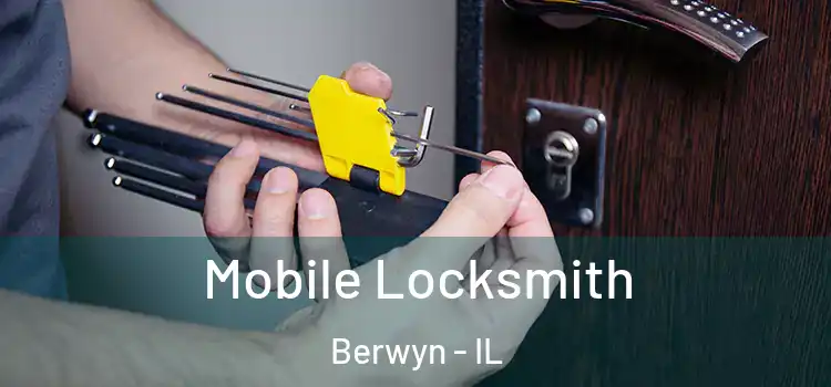 Mobile Locksmith Berwyn - IL
