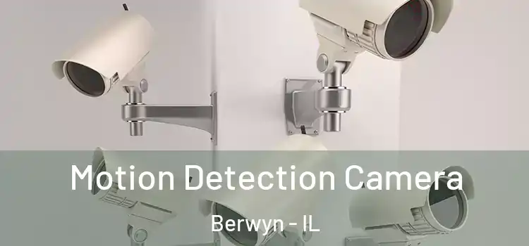  Motion Detection Camera Berwyn - IL