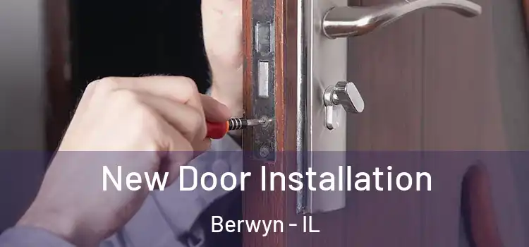 New Door Installation Berwyn - IL