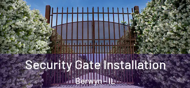 Security Gate Installation Berwyn - IL